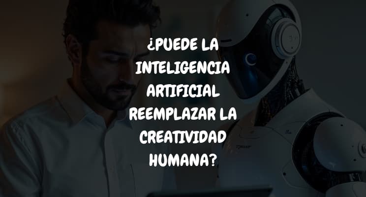 ¿Puede la inteligencia artificial reemplazar la creatividad humana? Un análisis crítico desde la publicidad digital