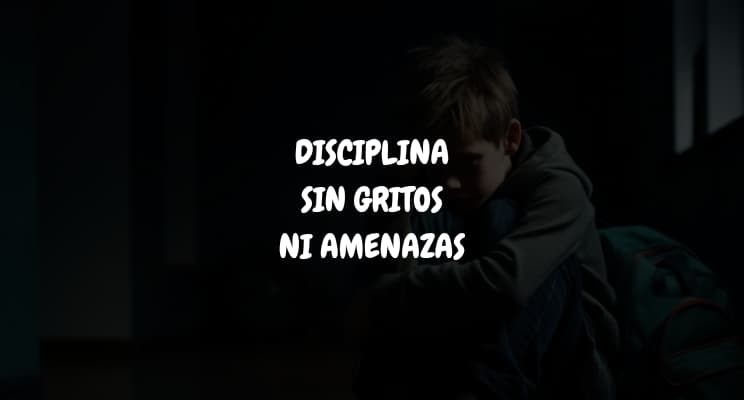 Disciplina sin gritos ni amenazas