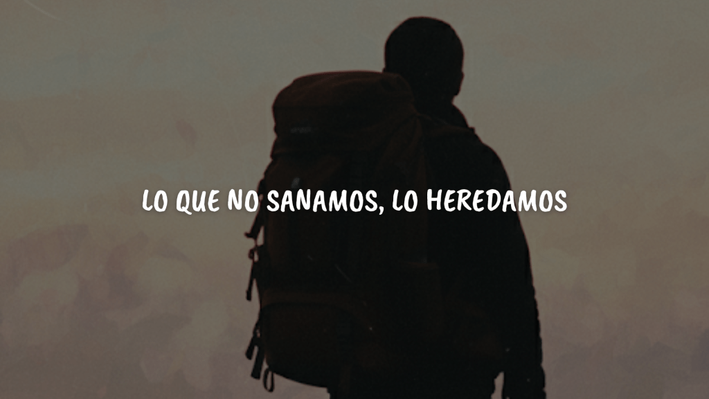 La mochila invisible: lo que decido no heredar a mis&nbsp;hijos