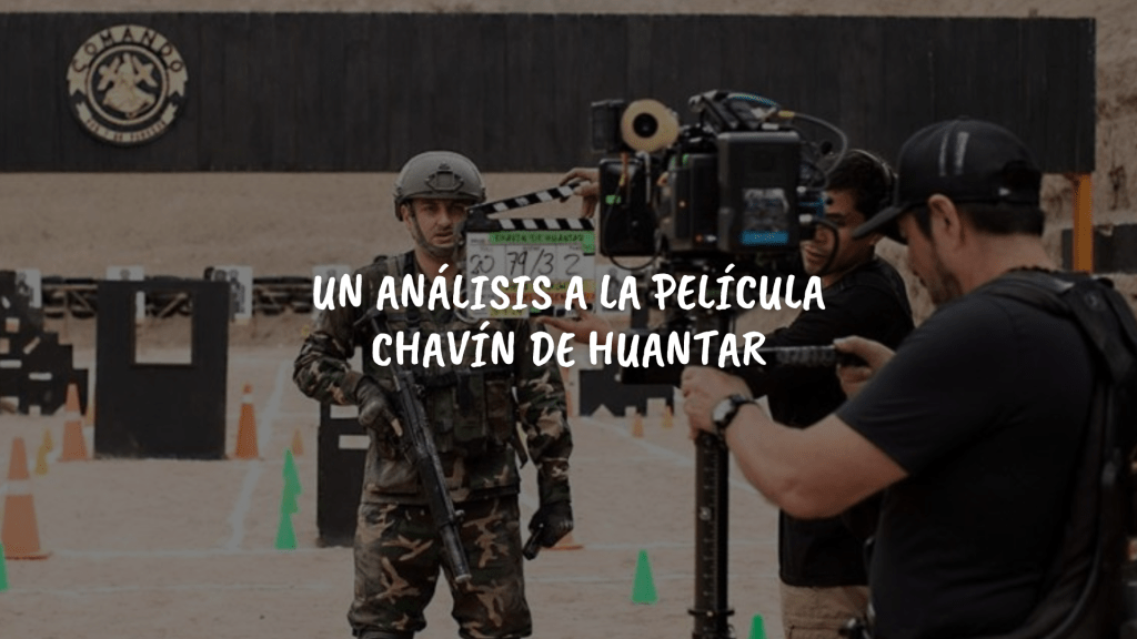 Chavín de Huántar: más que una&nbsp;película