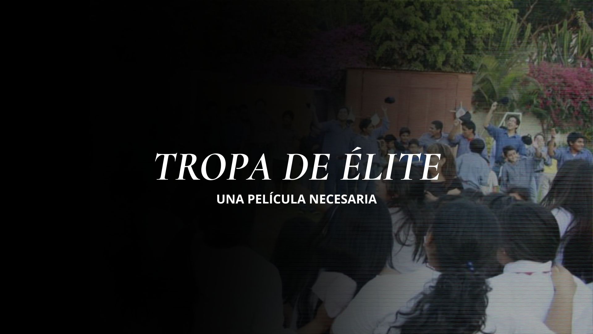 Tropa de Elite y el precio de obedecer